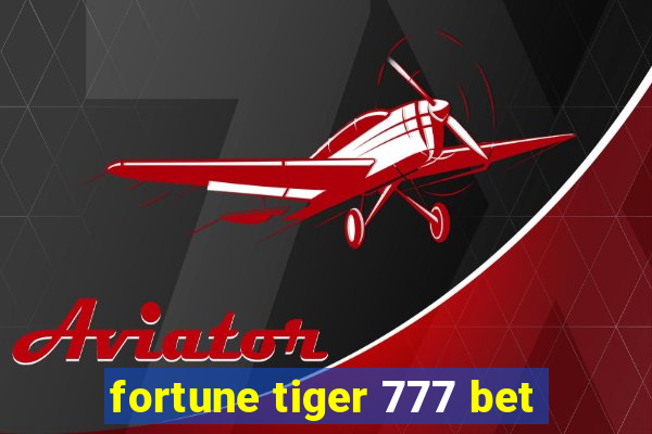 fortune tiger 777 bet